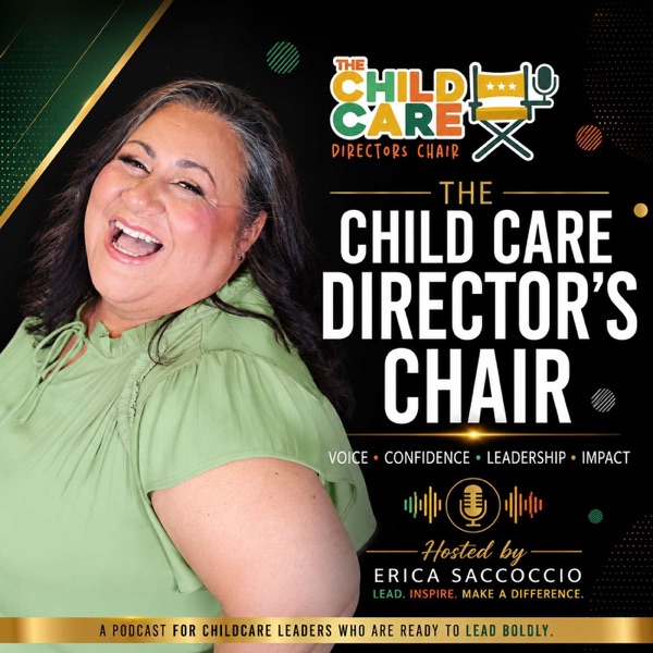 Podcast artwork: The Child Care Directors Chair Podcast